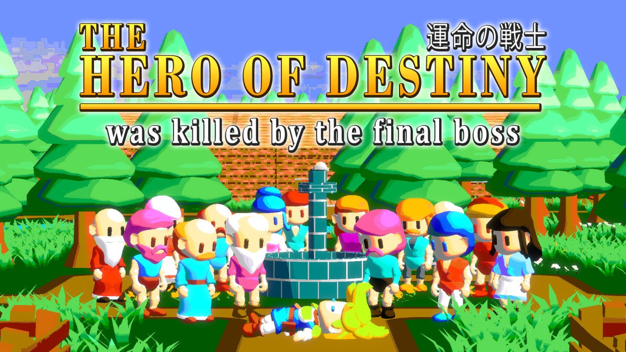 The Hero of Destiny Was Killed by the Final Boss