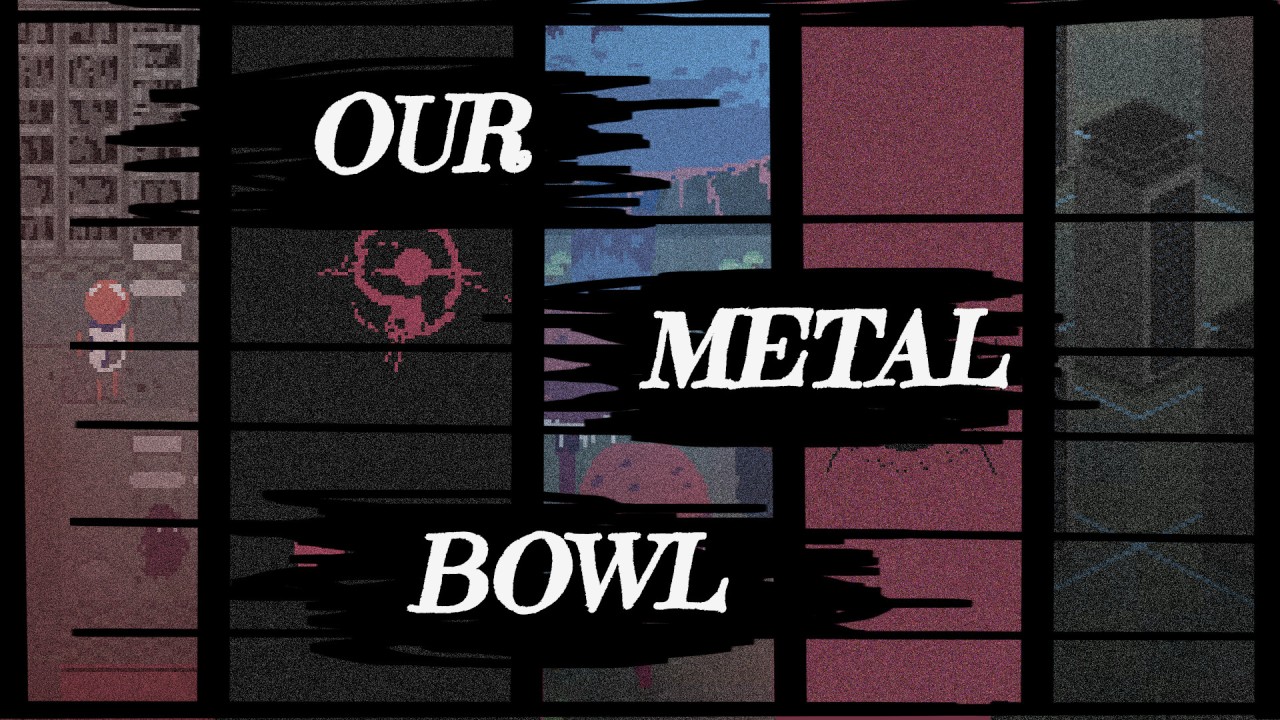 Our Metal Bowl