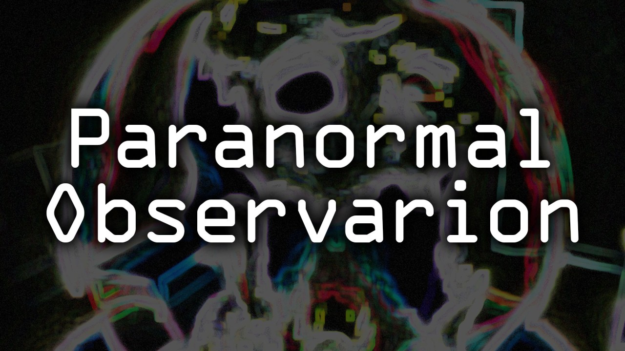 Paranormal Observation