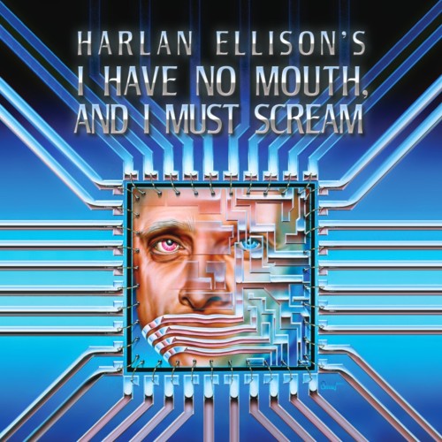 I Have No Mouth, and I Must Scream
