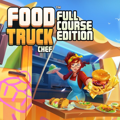 Food Truck Chef: Full Course Edition
