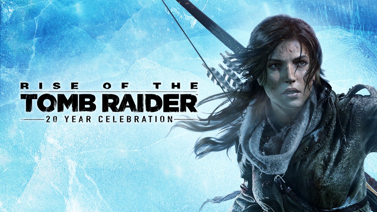 Rise of the Tomb Raider: 20 Year Celebration